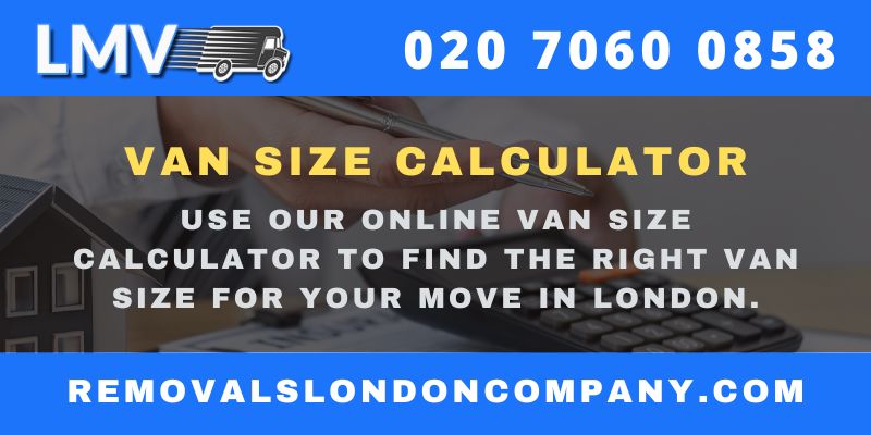 Calculate Your Ideal Van Size for a Seamless London Move